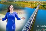 MV Tình Ta Hà Tĩnh - NSƯT Tố Nga (Nhạc và lời: Ngọc Lê Ninh)