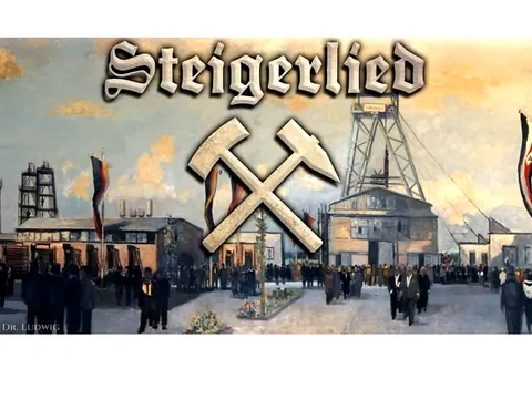 Bài ca thợ mỏ của Đức (Steigerlied - German Mining Song)